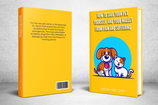 How to Save Your Pet, Yourself, and Your Wallet from Pain and Suffering - Hardcover